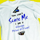 Can't Scare Me Police Officer T-shirt